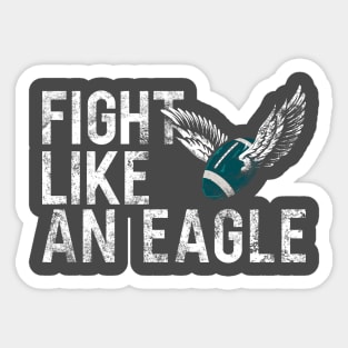 Fight like an eagle Sticker